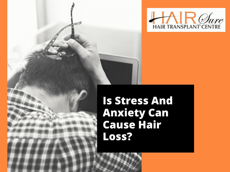 Stress and Anxiety Can Cause Hair Loss and its treatment in Hyderabad, hair fall Specialists Doctors near me